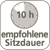 10h Sitzdauer